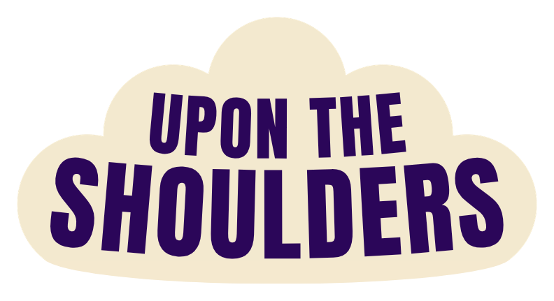 Upon the Shoulders